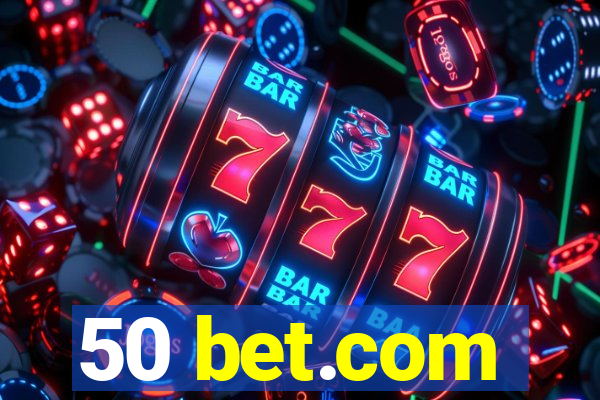 50 bet.com